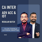 CA Inter Adv Acc & IDT | Regular Batch by CA Jai Chawla & CA Vishal Bhattad | For Jan 26 & May 26 Exams
